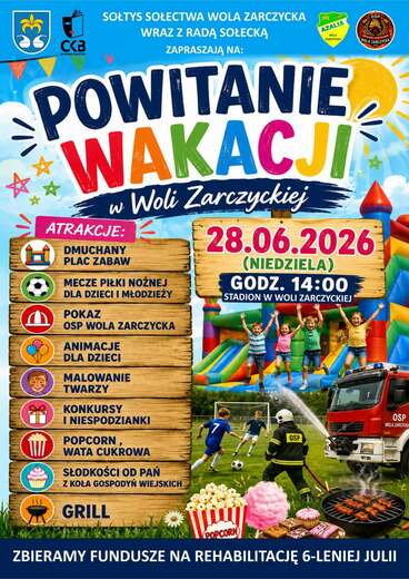 Zaproszenie na Powitanie Wakacji w Woli Zarczyckiej