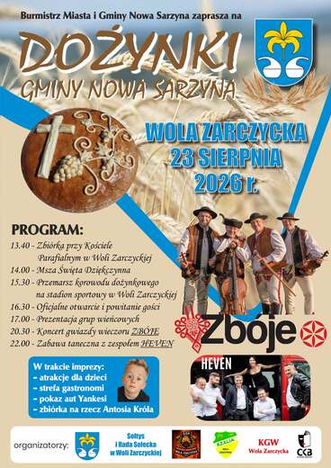Plakat informacyjny wydarzenia "Dożynki Gminy Nowa Sarzyna", kt&oacute;re odbędą się 23 sierpnia 2026 r. w Woli Zarczyckiej. Na plakacie widnieje chleb dożynkowy, kłosy zb&oacute;ż, herb gminy, zdjęcie kapeli g&oacute;ralskiej Zb&oacute;je oraz zespołu HEVEN i małego chłopca (Antosi