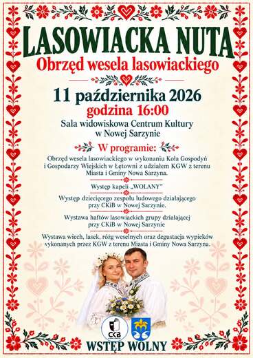 Plakat wydarzenia &bdquo;Lasowiacka Nuta &ndash; Obrzęd wesela lasowiackiego&rdquo;, kt&oacute;re odbędzie się 11 października 2026 r. o godz. 16:00 w Sali widowiskowej Centrum Kultury w Nowej Sarzynie. Wstęp wolny.