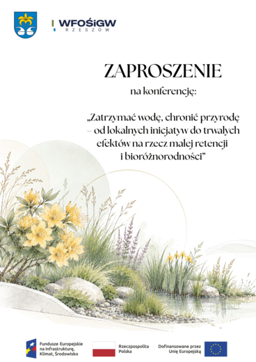Plakat informujący o konferencji &bdquo;Zatrzymać wodę chronić przyrodę&rdquo;, zaplanowanej na 27 października 2026 roku w I Liceum Og&oacute;lnokształcącym w Nowej Sarzynie.