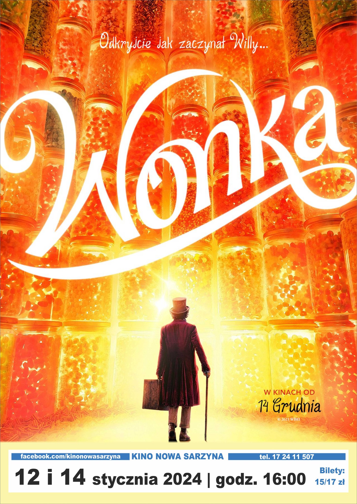 plakat filmowy przedstawiający mężczyznę w&nbsp;bordowym płaszczu i&nbsp;kapeluszu, w&nbsp;jednej ręce teczka, w&nbsp;drugiej laska, w&nbsp;tle cpomarańczowe słoje ze słodyczami, tytuł filmu Wonka oraz&nbsp;informację o&nbsp;projekcji w&nbsp;kinie nowa sarzyna w&nbsp;Centrum Kultury i&nbsp;Bibliotece w&nbsp;dniach 12 i&nbsp;14 stycznia o&nbsp;godz. 16:00, ceny bilet&oacute;w 15 ulgowy, 17 zł normalny. 