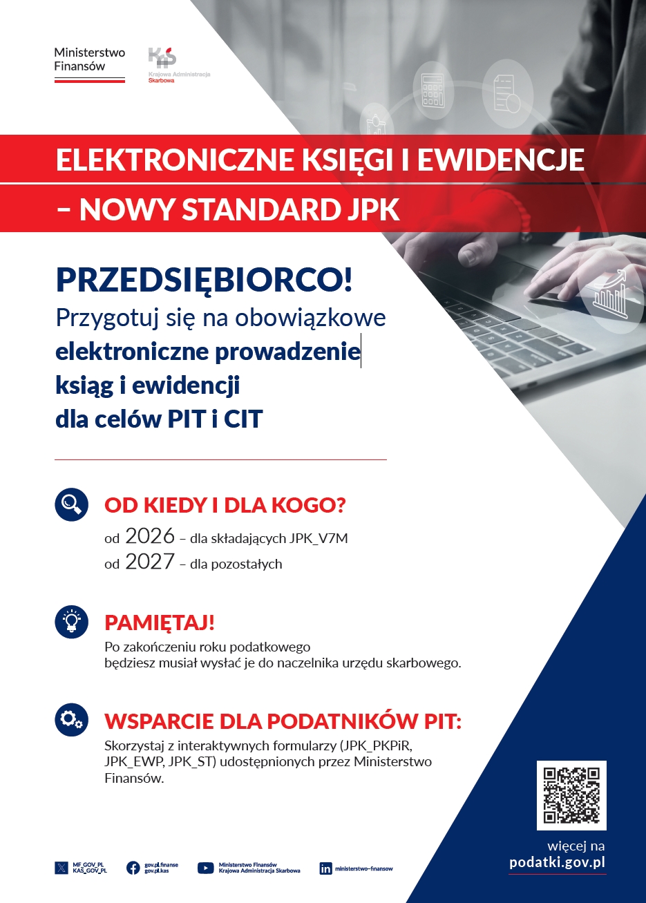 Plakat informacyjny Ministerstwa Finans&oacute;w i&nbsp;Krajowej Administracji Skarbowej zatytułowany &bdquo;Elektroniczne księgi i&nbsp;ewidencje &ndash; nowy standard JPK&rdquo;. Informuje przedsiębiorc&oacute;w o&nbsp;obowiązku elektronicznego prowadzenia ksiąg dla cel&oacute;w PIT i&nbsp;CIT od 2026 i&nbsp;2027 roku.