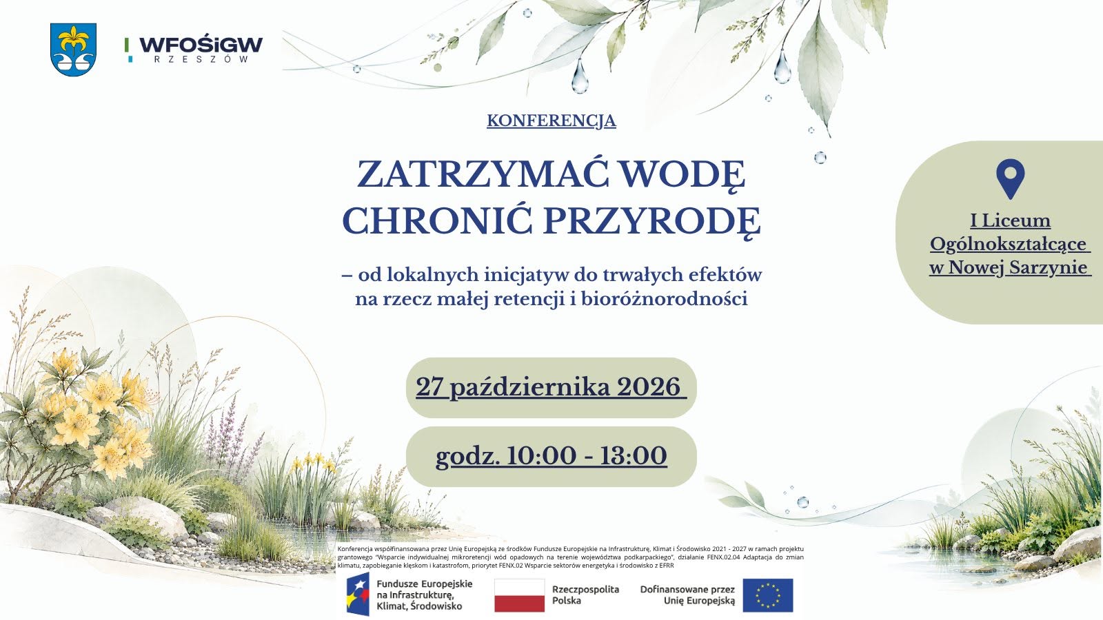 Plakat informujący o&nbsp;konferencji &bdquo;Zatrzymać wodę chronić przyrodę&rdquo;, zaplanowanej na&nbsp;27 października 2026 roku w&nbsp;I Liceum Og&oacute;lnokształcącym w&nbsp;Nowej Sarzynie.