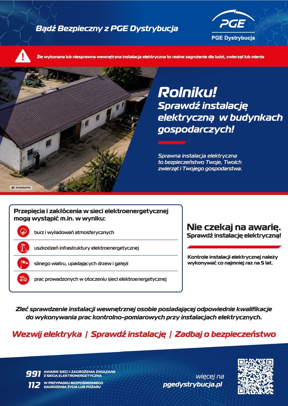 Plakat edukacyjny PGE Dystrybucja z&nbsp;hasłem &bdquo;Rolniku! Sprawdź instalację elektryczną w&nbsp;budynkach gospodarczych!&rdquo;. Informuje o&nbsp;zagrożeniach związanych z&nbsp;niesprawną instalacją i&nbsp;przypomina o&nbsp;konieczności kontroli co 5 lat.