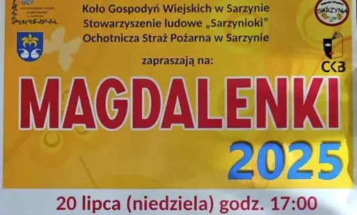 Grafika to plakat promujący wydarzenie 'Magdalenki 2025', które odbędzie się 20 lipca (niedziela) o godz. 17:00 w Sarzynie. Organizatorami imprezy są:  Koło Gospodyń Wiejskich w Sarzynie  Stowarzyszenie Ludowe „Sarzynioki”  Ochotnicza Straż Pożarna w Sarz