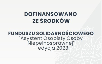Zdjęcie do INFORMACJA  O ROZPOCZĘCIU REALIZACJI PROGRAMU &quot;ASYSTENT OSOBISTY OSOBY NIEPEŁNOSPRAWNEJ&quot; &ndash; EDYCJA 2023 