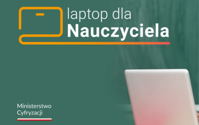 Zdjęcie do Program &bdquo;Laptop dla nauczyciela&rdquo;