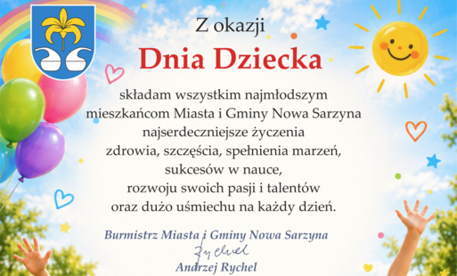 Plakat z okazji Dnia Dziecka od Burmistrza Miasta i Gminy Nowa Sarzyna, Andrzeja Rychla. Grafika przedstawia pięcioro uśmiechniętych, radosnych dzieci na ukwieconej łące pod słonecznym niebem, otoczonych balonami i elementami graficznymi. Powyżej znajduje