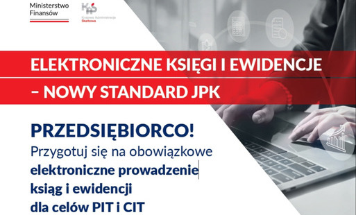 Plakat informacyjny Ministerstwa Finansów i Krajowej Administracji Skarbowej zatytułowany „Elektroniczne księgi i ewidencje – nowy standard JPK”. Informuje przedsiębiorców o obowiązku elektronicznego prowadzenia ksiąg dla celów PIT i CIT od 2026 i 2027 ro
