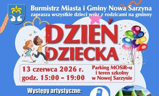 Plakat informujący o Gminnym Dniu Dziecka w Nowej Sarzynie, który odbędzie się 13 czerwca 2026 roku w godzinach 15:00–19:00 na parkingu MOSiR-u i terenie szkolnym. Na niebieskim tle z kolorowymi balonami i grafiką bawiących się dzieci umieszczono szczegół