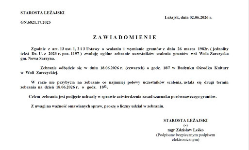 treść zaproszenia na zebranie ws scalenia gruntów w woli zarczyckiej: Zaproszenie na zebranie – scalanie gruntów (Wola Zarczycka) W imieniu Starosty Leżajskiego zapraszamy na ogólne zebranie uczestników scalenia gruntów wsi Wola Zarczycka. ???? Czwartek, 