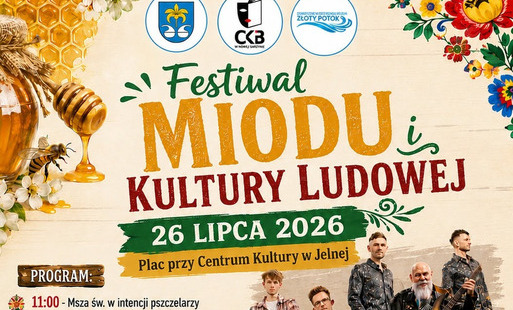 Plakat zapraszający na Festiwal Miodu i Kultury Ludowej, który odbędzie się 26 lipca 2026 roku na placu przy Centrum Kultury w Jelnej. Na plakacie widnieją zdjęcia wykonawców (Syndrom Wojtuś Pan oraz Justyna Lubas - Folkshow), motywy ludowe i pszczelarski