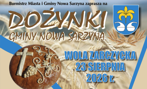 Plakat informacyjny wydarzenia "Dożynki Gminy Nowa Sarzyna", które odbędą się 23 sierpnia 2026 r. w Woli Zarczyckiej. Na plakacie widnieje chleb dożynkowy, kłosy zbóż, herb gminy, zdjęcie kapeli góralskiej Zbóje oraz zespołu HEVEN i małego chłopca (Antosi