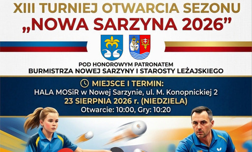 Plakat informacyjny: XIII Turniej Otwarcia Sezonu Tenisa Stołowego „Nowa Sarzyna 2026”. Wydarzenie odbędzie się 23 sierpnia 2026 r. w Hali MOSiR w Nowej Sarzynie. Zgłoszenia do 21 sierpnia.
