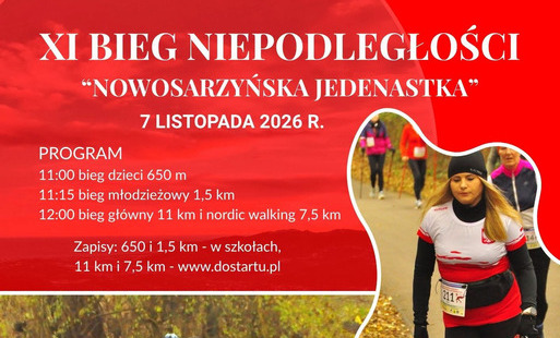 Plakat informacyjny: XI Bieg Niepodległości „Nowosarzyńska Jedenastka”, który odbędzie się 7 listopada 2026 r. Na plakacie podano program imprezy, zasady zapisów, zdjęcia biegaczy oraz logotypy organizatorów i patronów.