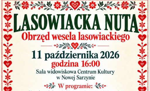 Plakat wydarzenia „Lasowiacka Nuta – Obrzęd wesela lasowiackiego”, które odbędzie się 11 października 2026 r. o godz. 16:00 w Sali widowiskowej Centrum Kultury w Nowej Sarzynie. Wstęp wolny.